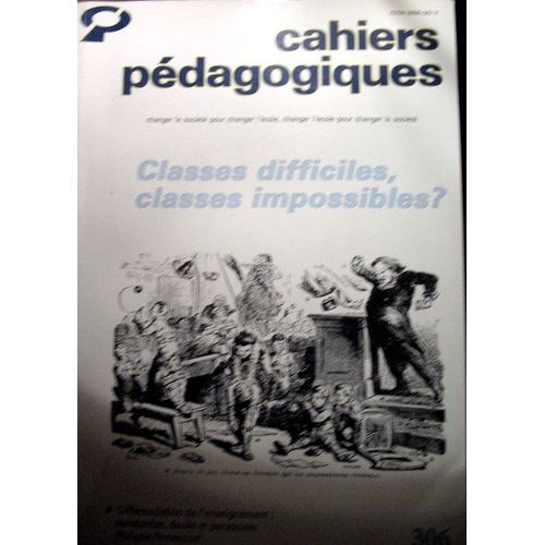 Cahiers Pdagogiques N 306 : Classes Difficiles, Classes Impossibles?