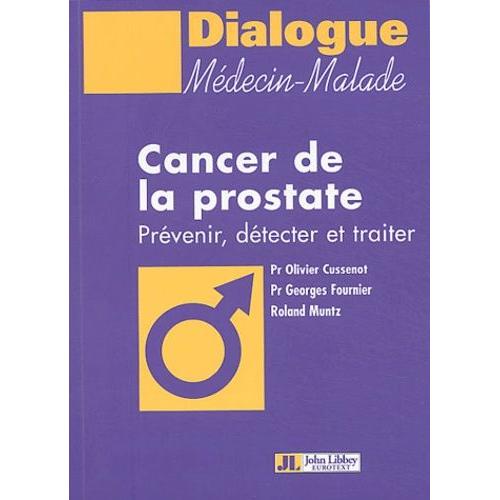 Cancer De La Prostate - Prvenir, Dtecter Et Traiter    Format Broch 