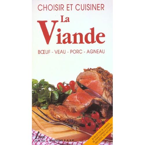 Choisir Et Cuisiner La Viande - Boeuf, Veau, Porc, Agneau   de Humbertclaude Pascal  Format Non Precis 