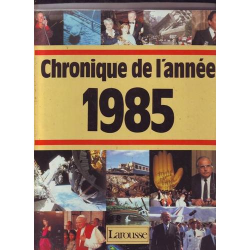 Chronique Du 20 Eme Siecle 1985   de COLLECTIF  Format Beau livre 