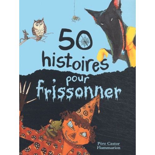 50 Histoires Pour Frissonner    Format Album 