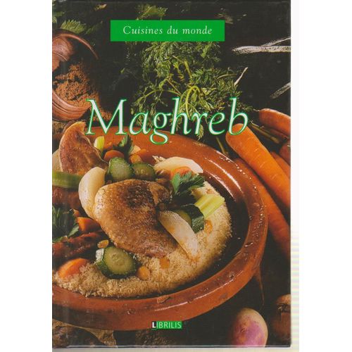 Cuisines Du Monde Maghreb   de collectif