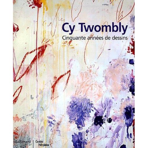 Cy Twombly - Cinquante Annes De Dessins   de Storsve Jonas  Format Reli 