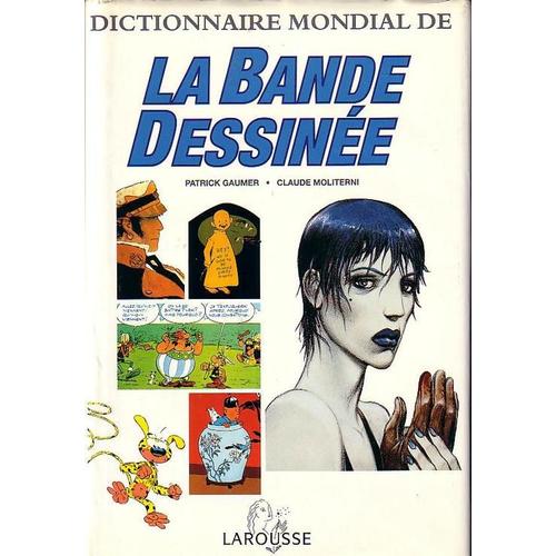 Dictionnaire Mondial De La Bande Dessine   de Patrick Gaumer  Format Reli 
