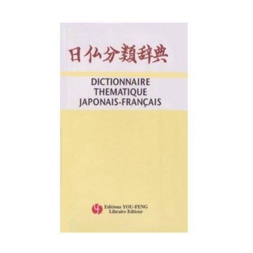 Dictionnaire Thmatique Japonais-Franais    Format Broch 