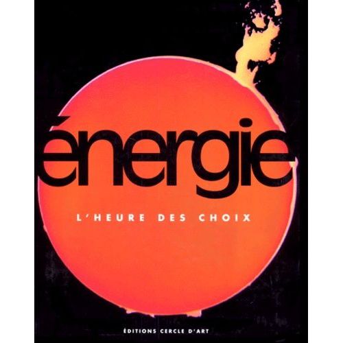 Energie - L'heure Des Choix   de Akrich Madeleine  Format Reli 
