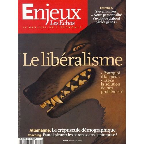 Enjeux Les Echos N 218 - Le Libralisme - Pourquoi Il Fait Peur, Est-Ce La Solution  Nos Problmes ?