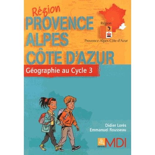 Gographie Au Cycle 3 - Rgion Provence-Alpes-Cte D'azur   de Lors Didier  Format Broch 