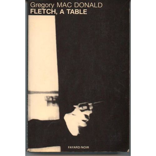 Fletch,  Table !   de gregory mcdonald 