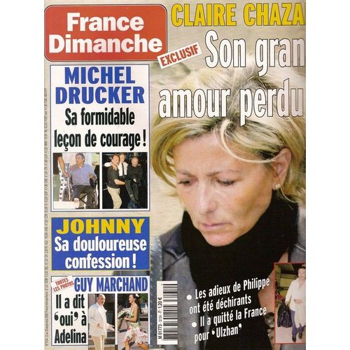 France Dimanche  N 3134 : Claire Chazal, Guy Marchand, Star Academy, Pauline Ester, Alain Chanone, Laurent Voulzy, Franck Bubosc, Catherine Jacob, Laetitia Milot, Pascal Obispo, Fernand Raynaud