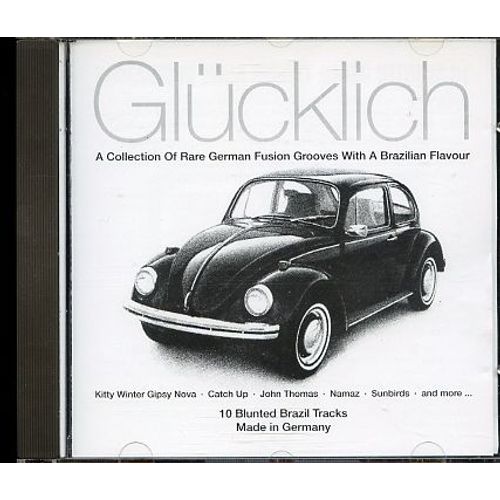 Glcklich Vol. 1 : A Collection Of Rare German Fusion Grooves With A Brazilian Flavour - Collectif