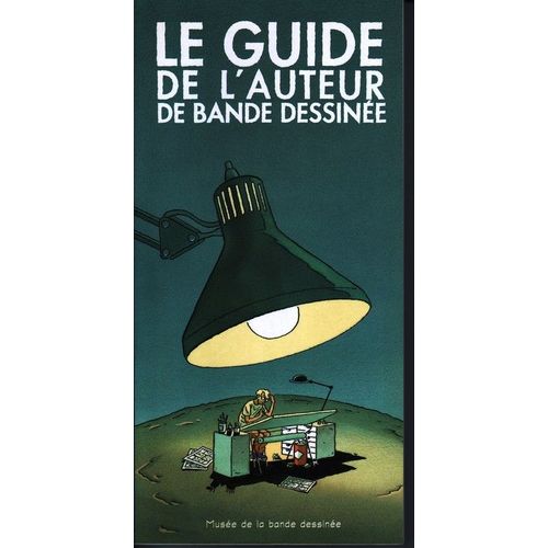 Guide De L'auteur De Bande Dessine   de Musee De La Bande Dessine  Format Broch 