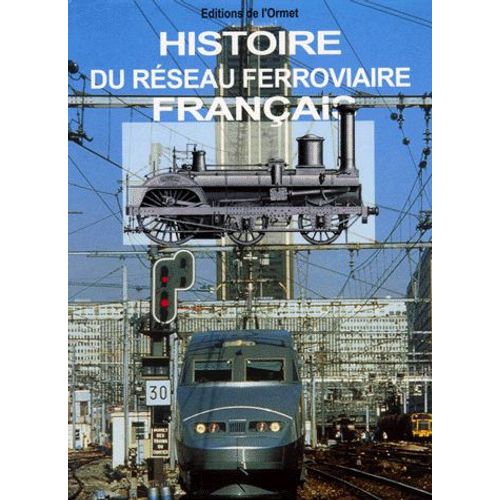 Histoire Du Rseau Ferroviaire Franais   de Marc Gayda  Format Reli 