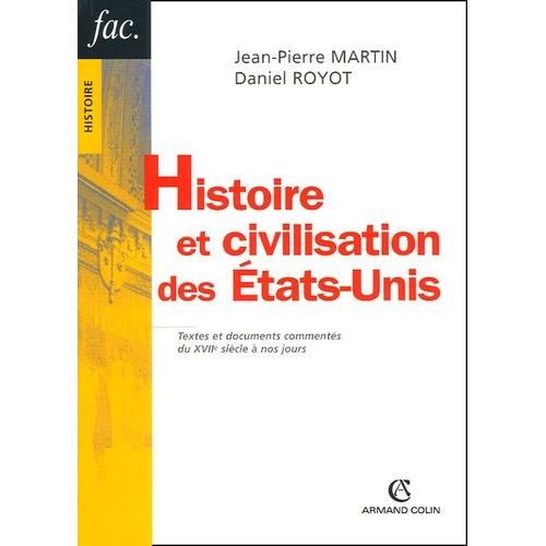Histoire Et Civilisation Des Etas-Unis - Textes Et Documents Comments Du Xviie Sicle  Nos Jours    Format Broch 