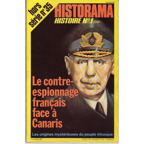 Historama Histoire 1 Hors-Srie  N 35 : Le Contre Espionnage Francais Face A Canaris