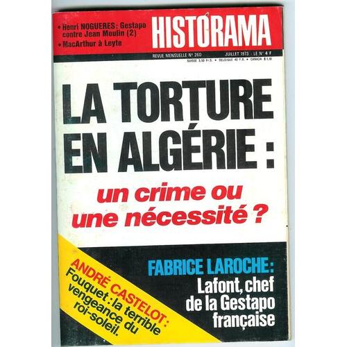 Historama N 260 : La Torture En Algrie - Lafont, Chef De La Gestapo Franaise - Fouquet, La Vengeance Du Roi-Soleil