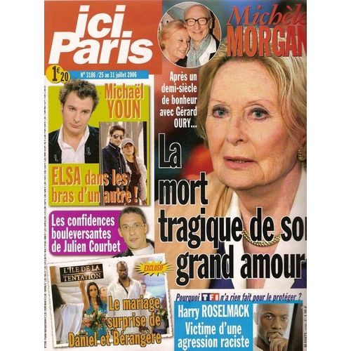 Ici Paris  N 3186 : Michle Morgan, Michael Youn, Jean-Pascal, Renaud, Olivier Minne, Mlanie Laurent, Harry Roselmack, Grard Oury, Brigitte Bardot, Caroline De Monaco, Isabelle Adjani
