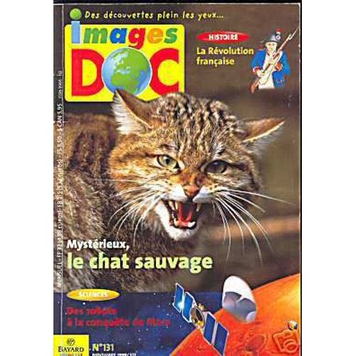 Images Doc N 131 : Des Robots  La Conqute De Mars, Le Chat Sauvage, La Rvolution Franaise, La Mongolie