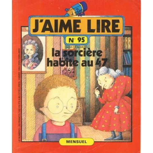J'aime Lire N95 De 1984 : La Sorcire Habite Au 47