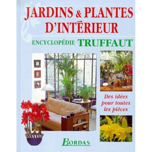 Jardins & Plantes D'intrieur   de patrick mioulane  Format Reli 