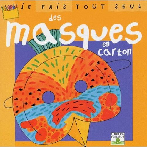 Je Fais Tout Seul Des Masques En Carton    Format Broch 