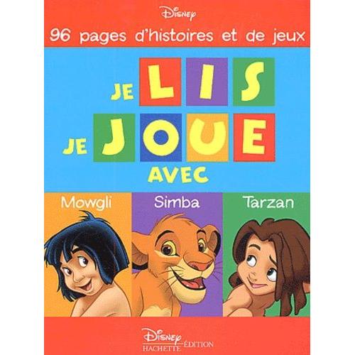 Je Lis, Je Joue Avec Mowgli, Simba Et Tarzan   de Disney  Format Broch 