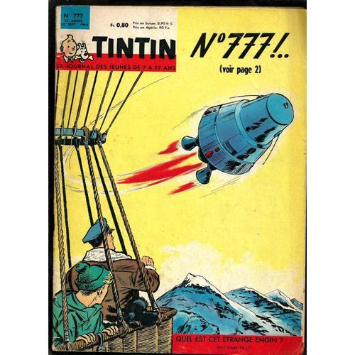 Journal Tintin  N 777 : N 777!.. Quel Est Cet Etrange Engin ? ..;