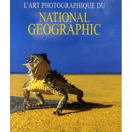 L'art Photographique Du National Geographic   de Jane Livingston  Format Reli 
