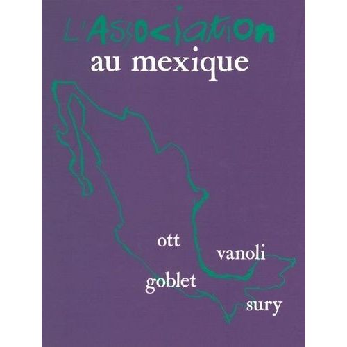 L'association Au Mexique   de Goblet Dominique  Format Broch 