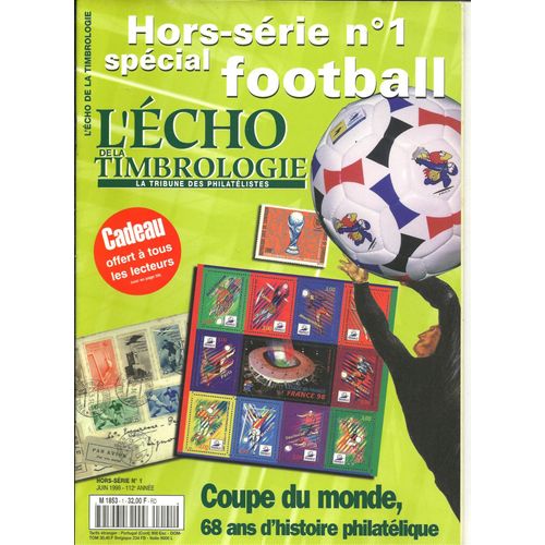 L'echo De La Timbrologie Hors-Srie N 1 : Coupe Du Monde 1998