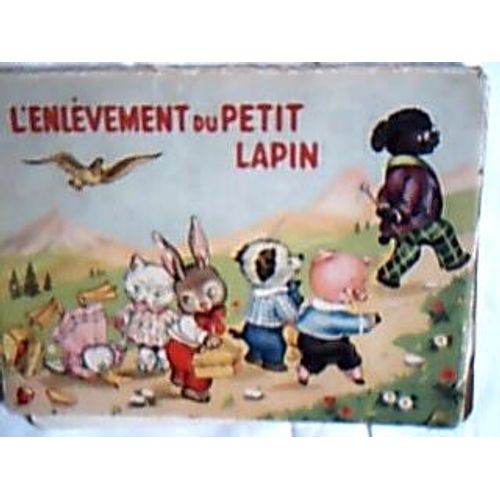 L'enlevement Du Petit Lapin   de Collectif