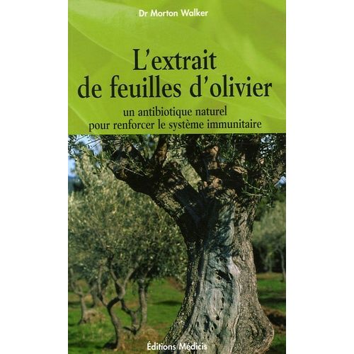 L'extrait De Feuilles D'olivier - Pour Renforcer Le Systme Immunitaire   de Walker Morton  Format Broch 