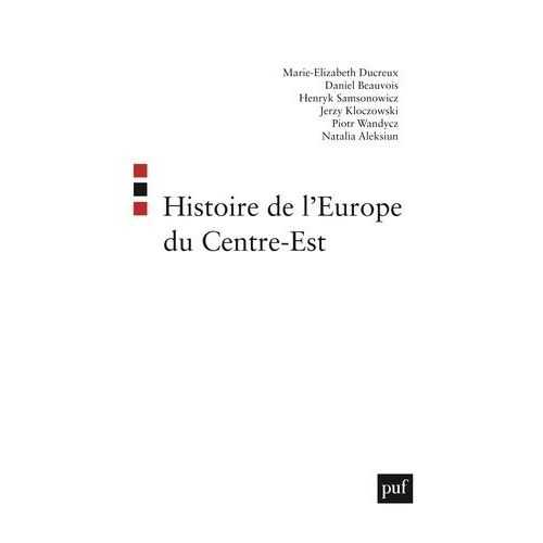 Histoire De L'europe Du Centre-Est    Format Beau livre 