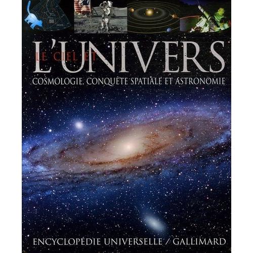 Le Ciel Et L'univers - Cosmologie, Conqute Spatiale Et Astronomie   de Frances Peter  Format Beau livre 