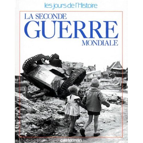 La Seconde Guerre Mondiale   de michel pierre  Format Album 