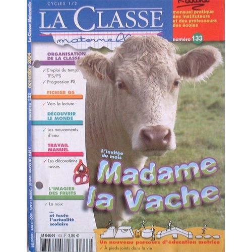 La Classe Maternelle  N 133 : Madame La Vache