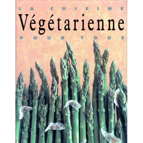 La Cuisine Vegetarienne Pour Tous   de Collectif null  Format Reli 