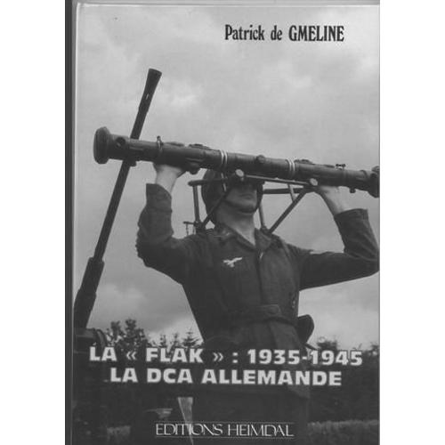 La Flak 1935 1945 La Dca Allemande Histoire Actualité Politique