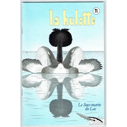 La Hulotte N 71 : Le Sous-Marin Du Lac