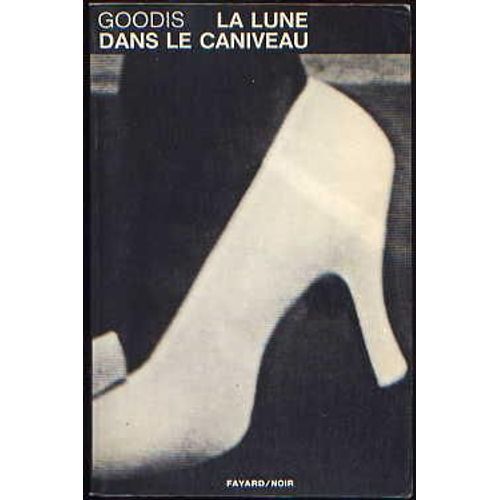 La Lune Dans Le Caniveau   de david goodis 