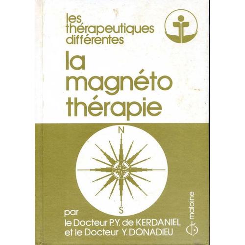 La Magntothrapie - Thrapeutique Diffrente   de Kerdaniel-Ariche Irne de  Format Reli 