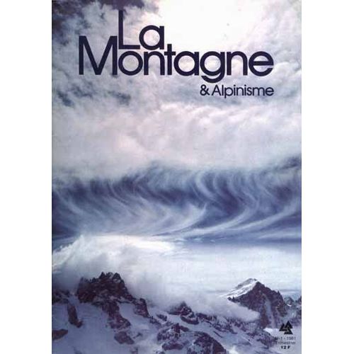 La Montagne Et Alpinisme  N 123 : 1981/1