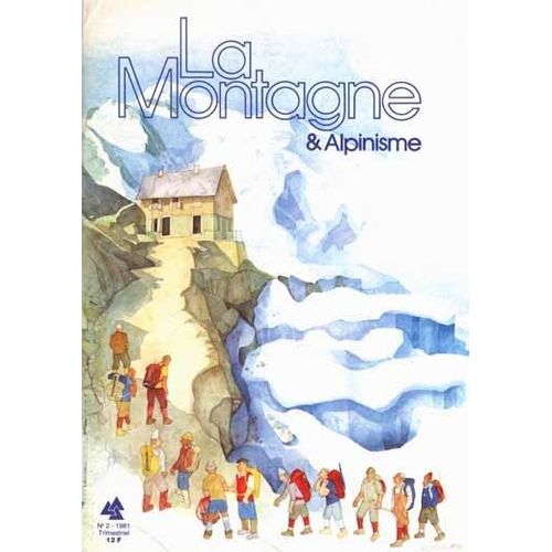 La Montagne Et Alpinisme  N 124 : 1981/2