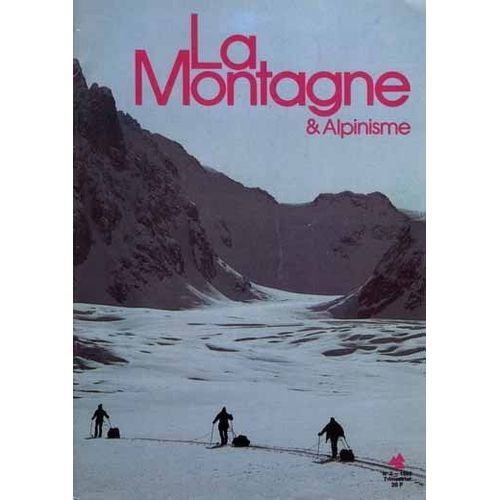 La Montagne Et Alpinisme  N 140 : 1985/2