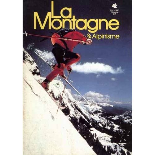La Montagne Et Alpinisme  N 150 : 1987/4