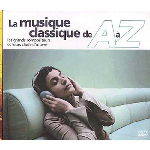 A Z  Of Classical Music - 2 Cd +  Dictionnaire De La Musique Classique De 432 Pages - Collectif