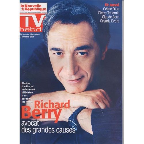 La Nouvelle Rpublique Tv Hebdo / 14-11-2003  N 17947 : Richard Berry (2p) - Cline Dion (1p) - Kylie Minogue (1/3p) - Eros Ramazotti (1/2p) - Joey Lawrence (3/4p)