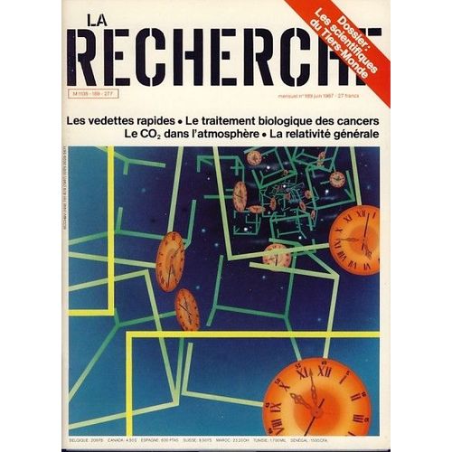 La Recherche  N 189 : Les Vedettes Rapides + Le Traitement Biologique Des Cancers + Le Co2 Dans L'atmosphre + La Relativit Gnrale + Les Scientifiques Du Tiers-Monde