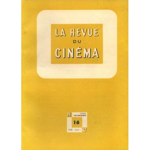 La Revue Du Cinema  N 16 : Grmillon - Scnario Le Massacre Des Innocents - Sude : Hagberd - Adaptation : Chartreuse De Parme - Hamlet - Le Banni - Voyages De Sullivan