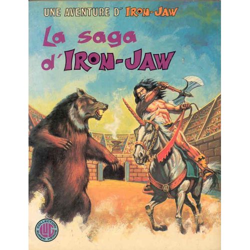 La Saga D'iron Jaw N 01 : La Saga D'iron Jaw